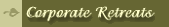 Corporate Retreats